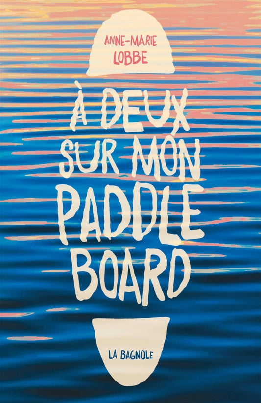 À deux sur mon paddle board