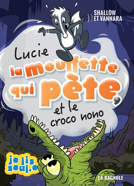 Lucie la mouffette qui pète et le croco nono #9