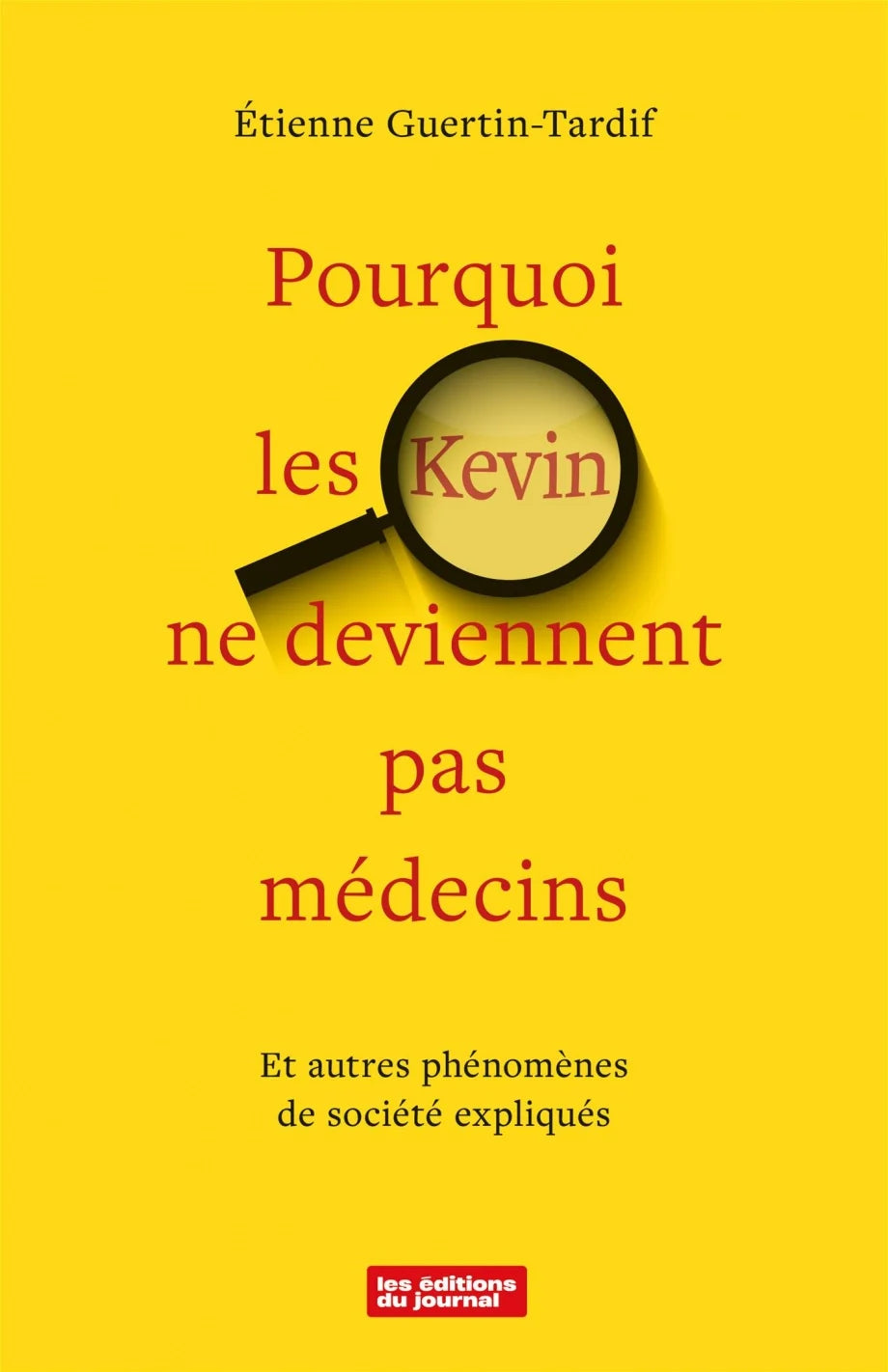 Pourquoi les Kevin ne deviennent pas médecins