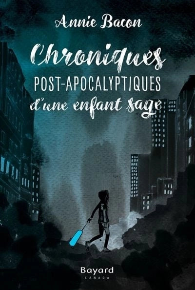 Chroniques post-apocalyptiques d'une enfant sage