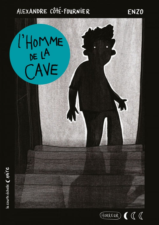 L'homme de la cave : Collection noire La courte échelle