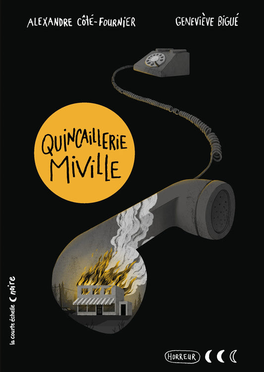 Quincaillerie Miville : Collection noire La courte échelle