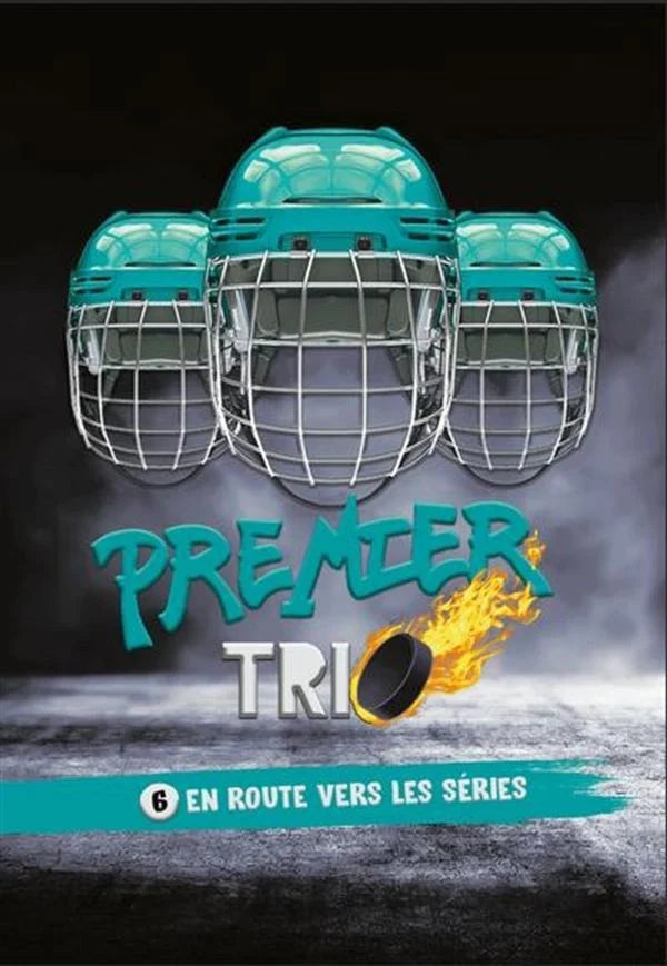 Premier Trio :  En route vers les séries (T6)