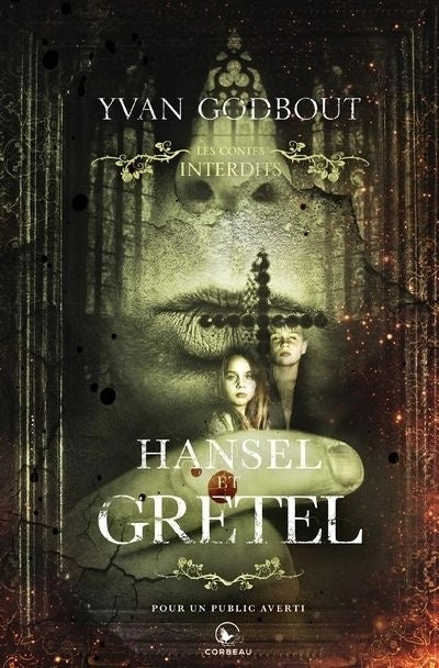 Les contes interdits : Hansel et Gretel