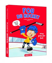 Fou du hockey tome 1: Mon premier but