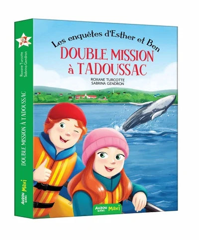 Les enquêtes d'Esther et Ben T.5 : Double mission à Tadoussac