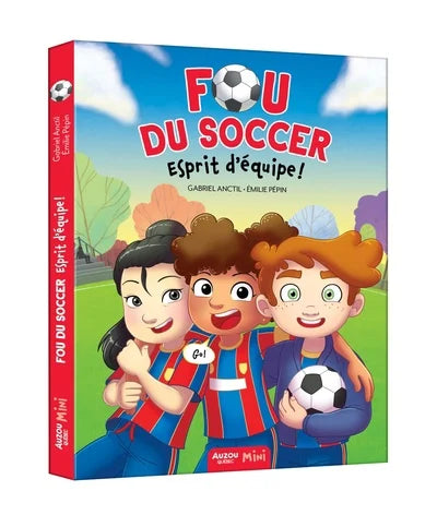 Fou du soccer T.2 : Esprit d'équipe