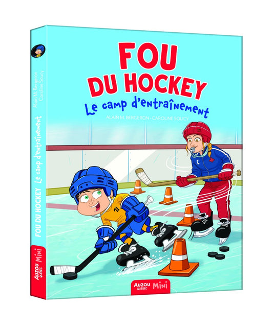 Fou du hockey tome 7 : Alain M.bergeron