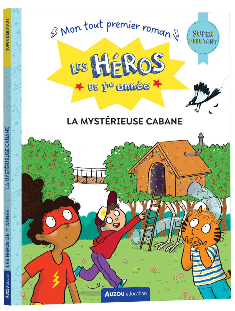 Les Héros de 1re Année - La mystérieuse cabane - Super débutant (Maternelle)