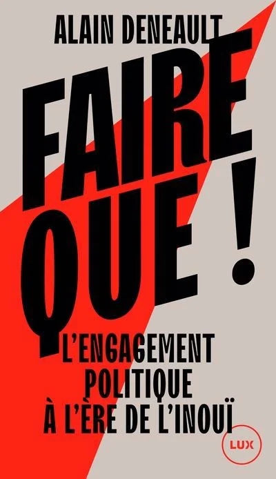 Faire que ! L'engagement politique à l'ère de l'inouï