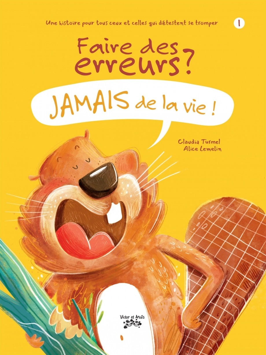 Faire des erreurs ? jamais de la vie !