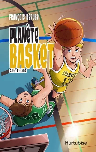 Planète basket  - Tome 2 - Prêt à rebondir