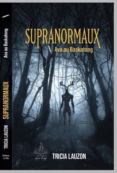 Supranormaux, 1 T.1 : Ava au Baskatong