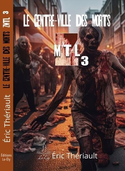 ZMTL : Tome 1 Le centre-ville des morts