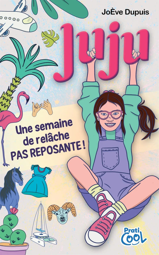 Juju Tome 1 : Une semaine de relâche pas reposante !