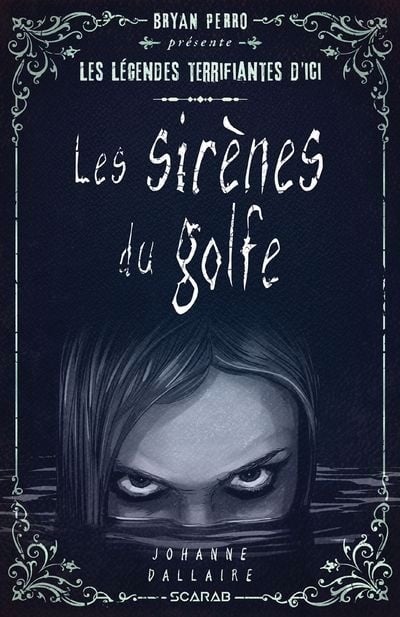 Les Légendes terrifiantes d'ici : les sirènes du golfe