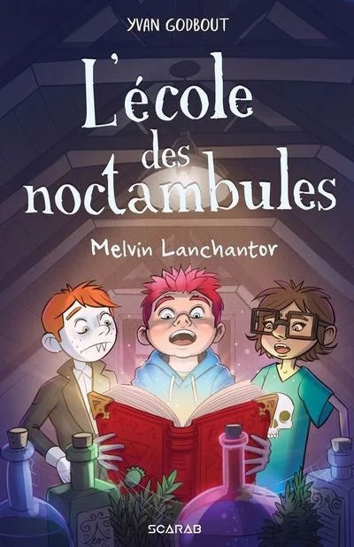 L'école des noctambules - Melvin Lanchantor