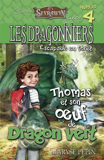 Seyrawyn Les Dragonniers 4 – Thomas et son oeuf de Dragon vert : Escapade en forêt