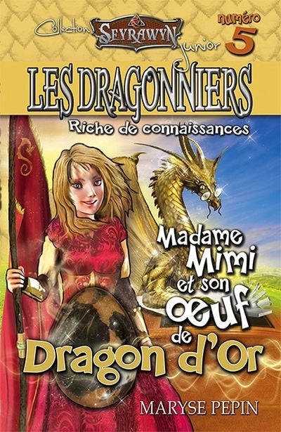 Seyrawyn Les Dragonniers 5 – Madame Mimi et son oeuf de Dragon d'or