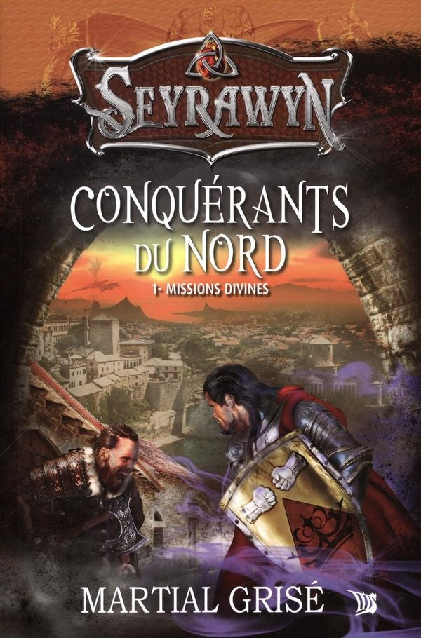 Seyrawyn Conquérants du Nord : Missions divines