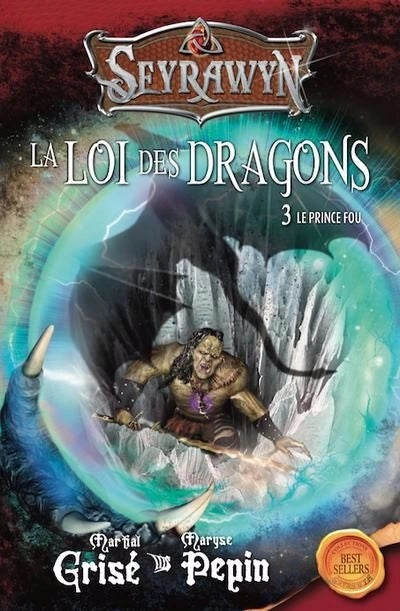 Seyrawyn La loi des dragons 4 - Le prince fou