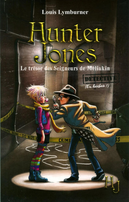 Série 2 tomes : Hunter Jones T.1 : Le trésor des Seigneurs de Méliakin, T.2. Mystère au camp 13