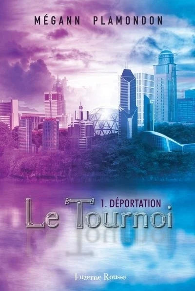 Le tournoi T.1: Déportation