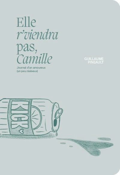 Elle r'viendra pas, Camille