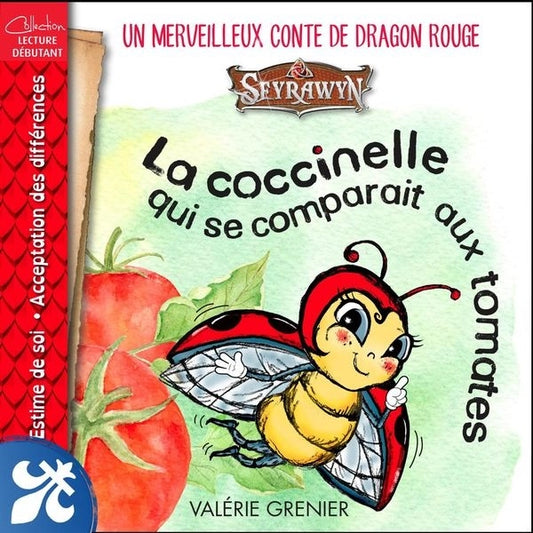 Seyrawyn. La coccinelle qui se comparait aux tomates