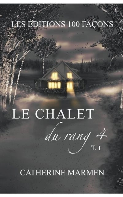 Le chalet du rang 4 (tome 1)