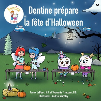 Dentine, la série T.2 : Dentine prépare la fête d'Halloween