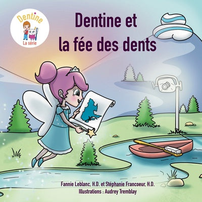 Dentine, la série T.3 : Dentine et la fée des dents