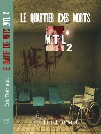 ZMTL : Tome 2 Le quartier des morts