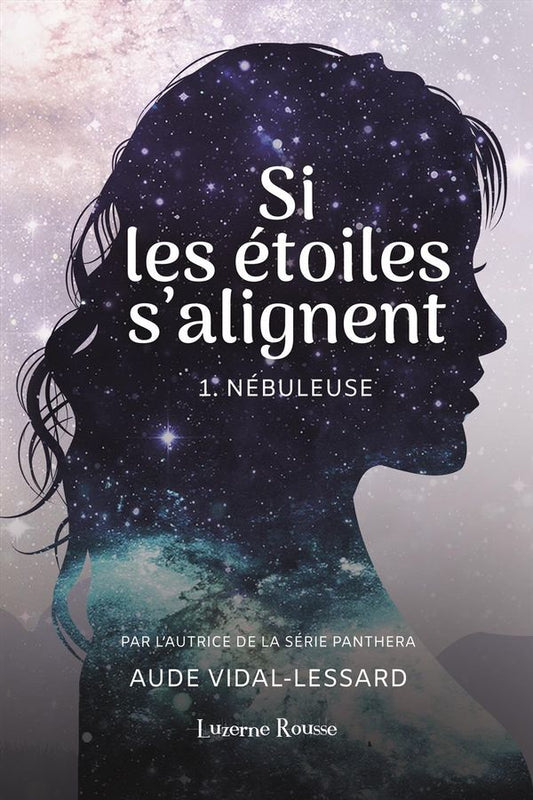 Si les étoiles s'alignent 01 : Nébuleuse