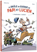 La drôle de guerre de Papi et Lucien destination Londres