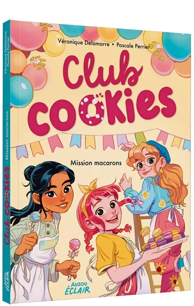 Club Cookies T.2 : Mission macarons