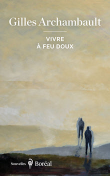 Vivre à feux doux