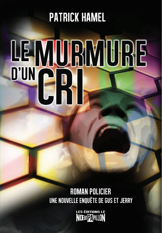 Le murmure d'un cri : une nouvelle enquête de Gus et Jerry