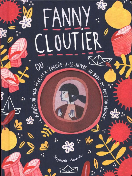 Fanny Cloutier 02 : (ou l'année où mon père m'a forcée à le suivre au bout du bout du monde