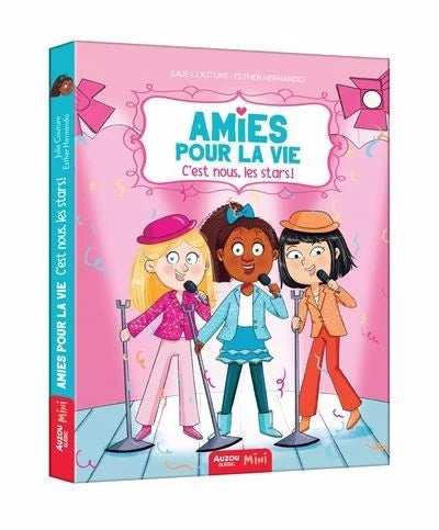 Amies pour la vie, 2 T.2 : C'est nous, les stars !