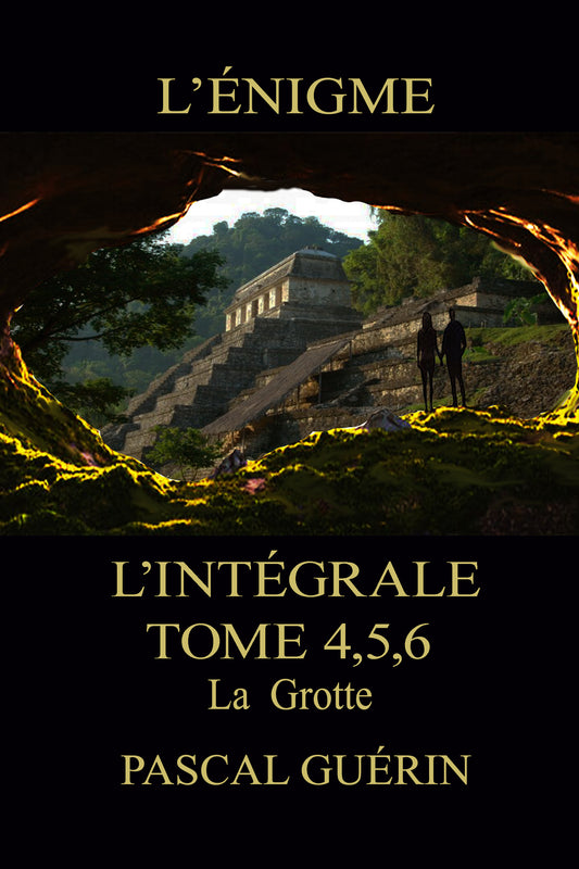 L'Énigme l'intégral tome 4,5,6 La grotte