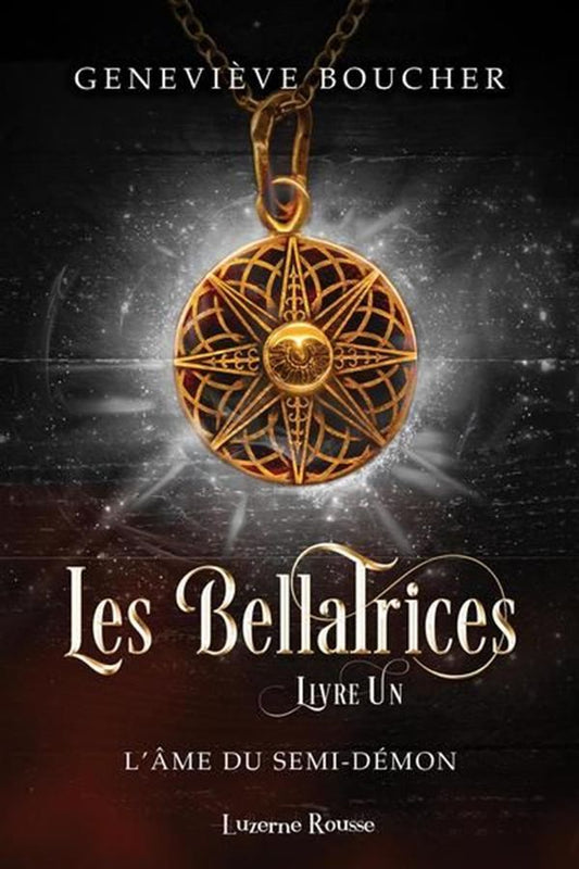 Les Bellatrices 01 : L'âme du semi-démon