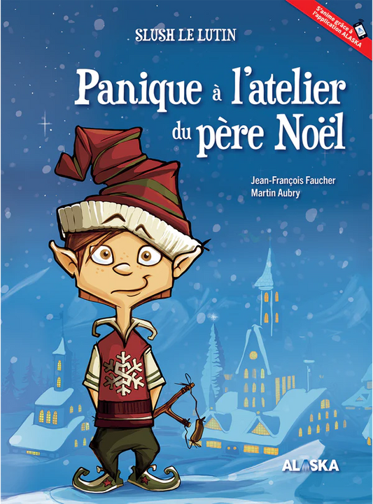 Slush le Lutin : Panique à l'atelier du Père Noël (2e Ed)