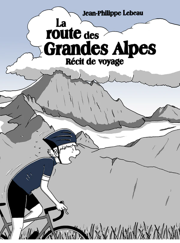 La route des Grandes Alpes - Récit de voyage