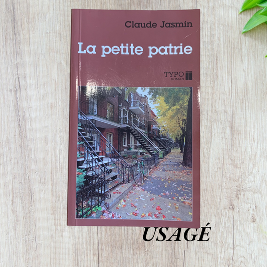 La petite patrie de Claude Jasmin