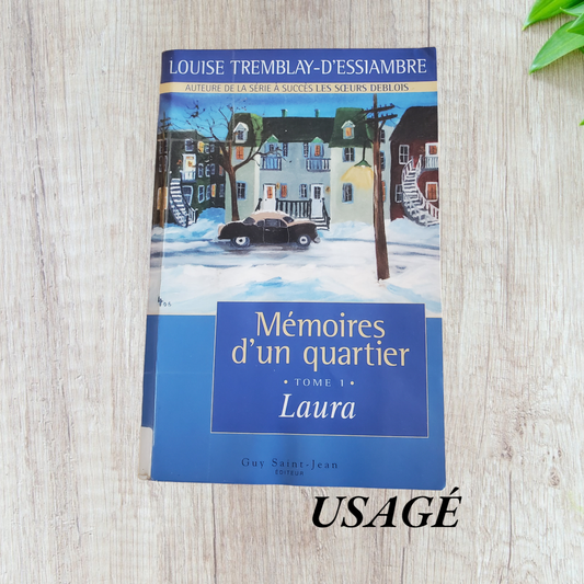 Mémoires d'un quartier Tome 1 de Louise Tremblay d'Essiambre