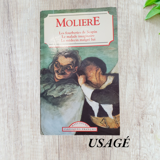Les fourberies de Scapin / Le malade imaginaire  / Le médecin malgré lui  de Molière