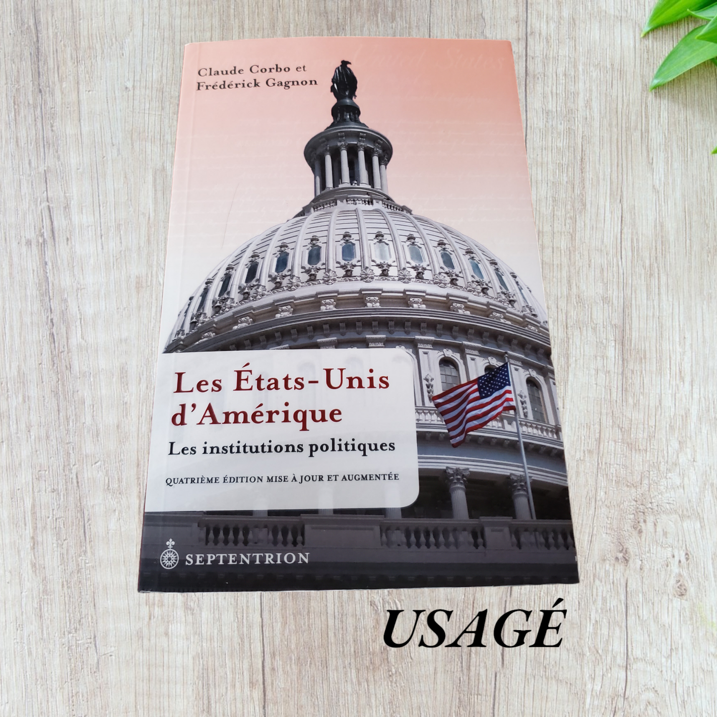 Les États-Unis d'Amérique : Les institutions politiques
de Claude Corbo
Frédérick Gagnon