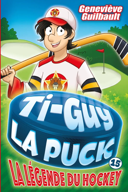 Ti-Guy la légende du hockey Tome 15