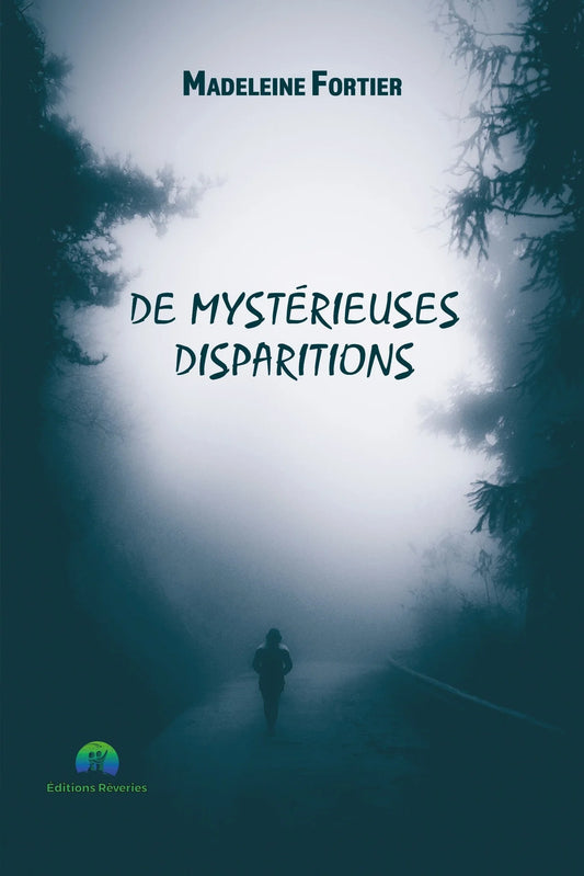 De mystérieuses disparitions